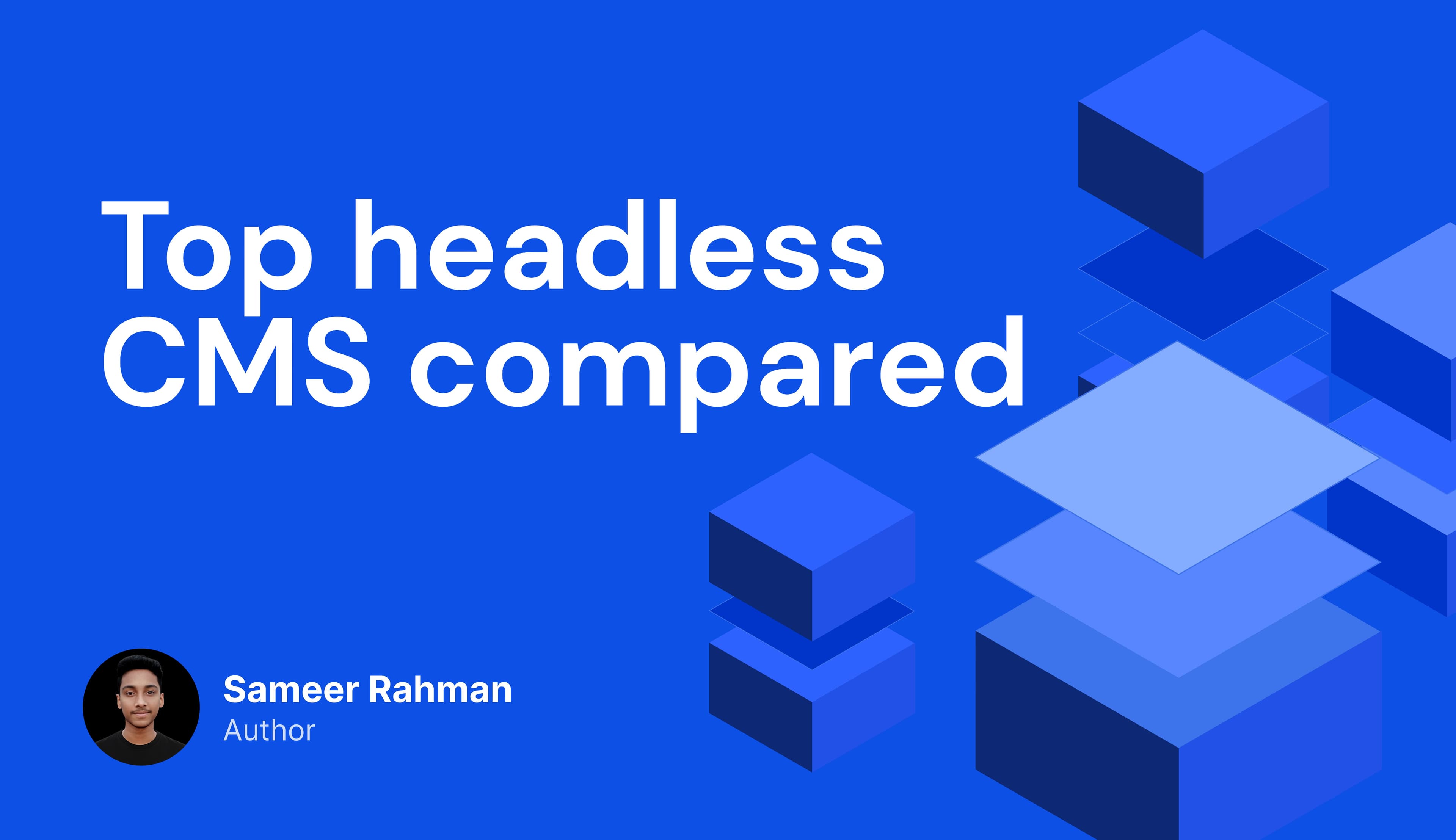 Top Headless CMS for Modern Websites and SaaS Products
